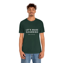 Load image into Gallery viewer, Let's Make eLearning Less Shitty | Unisex Jersey Short Sleeve Tee