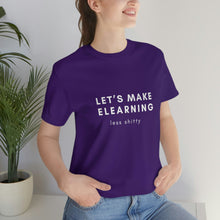 Load image into Gallery viewer, Let's Make eLearning Less Shitty | Unisex Jersey Short Sleeve Tee