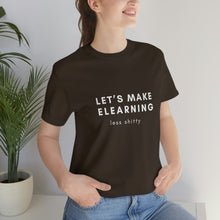Load image into Gallery viewer, Let's Make eLearning Less Shitty | Unisex Jersey Short Sleeve Tee