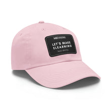Load image into Gallery viewer, Let's Make eLearning Less Shitty | Dad Hat with Leather Patch