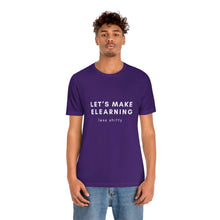 Load image into Gallery viewer, Let's Make eLearning Less Shitty | Unisex Jersey Short Sleeve Tee
