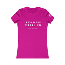 Load image into Gallery viewer, Let's Make eLearning less shitty: Women's t-shirt