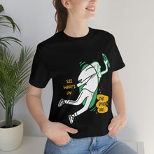 Load image into Gallery viewer, Unisex Jersey Short Sleeve Tee | See what's on the other side | Artist Design