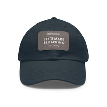 Load image into Gallery viewer, Let's Make eLearning Less Shitty | Dad Hat with Leather Patch