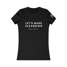 Load image into Gallery viewer, Let's Make eLearning less shitty: Women's t-shirt