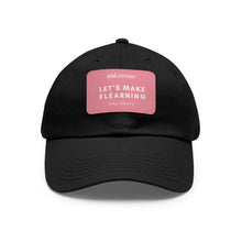 Load image into Gallery viewer, Let&#39;s Make eLearning Less Shitty | Dad Hat with Leather Patch
