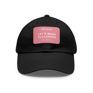 Let's Make eLearning Less Shitty | Dad Hat with Leather Patch