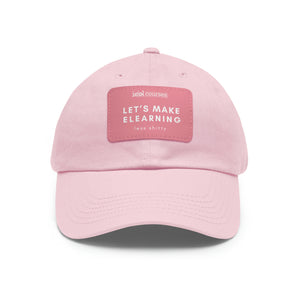 Let's Make eLearning Less Shitty | Dad Hat with Leather Patch