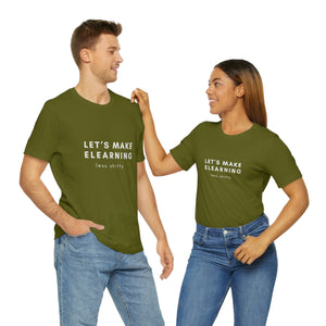 Let's Make eLearning Less Shitty | Unisex Jersey Short Sleeve Tee