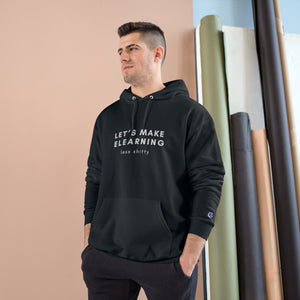 Champion Hoodie: Let's make eLearning less shitty