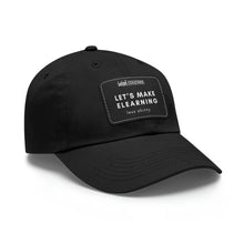 Load image into Gallery viewer, Let&#39;s Make eLearning Less Shitty | Dad Hat with Leather Patch
