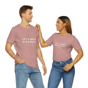 Let's Make eLearning Less Shitty | Unisex Jersey Short Sleeve Tee