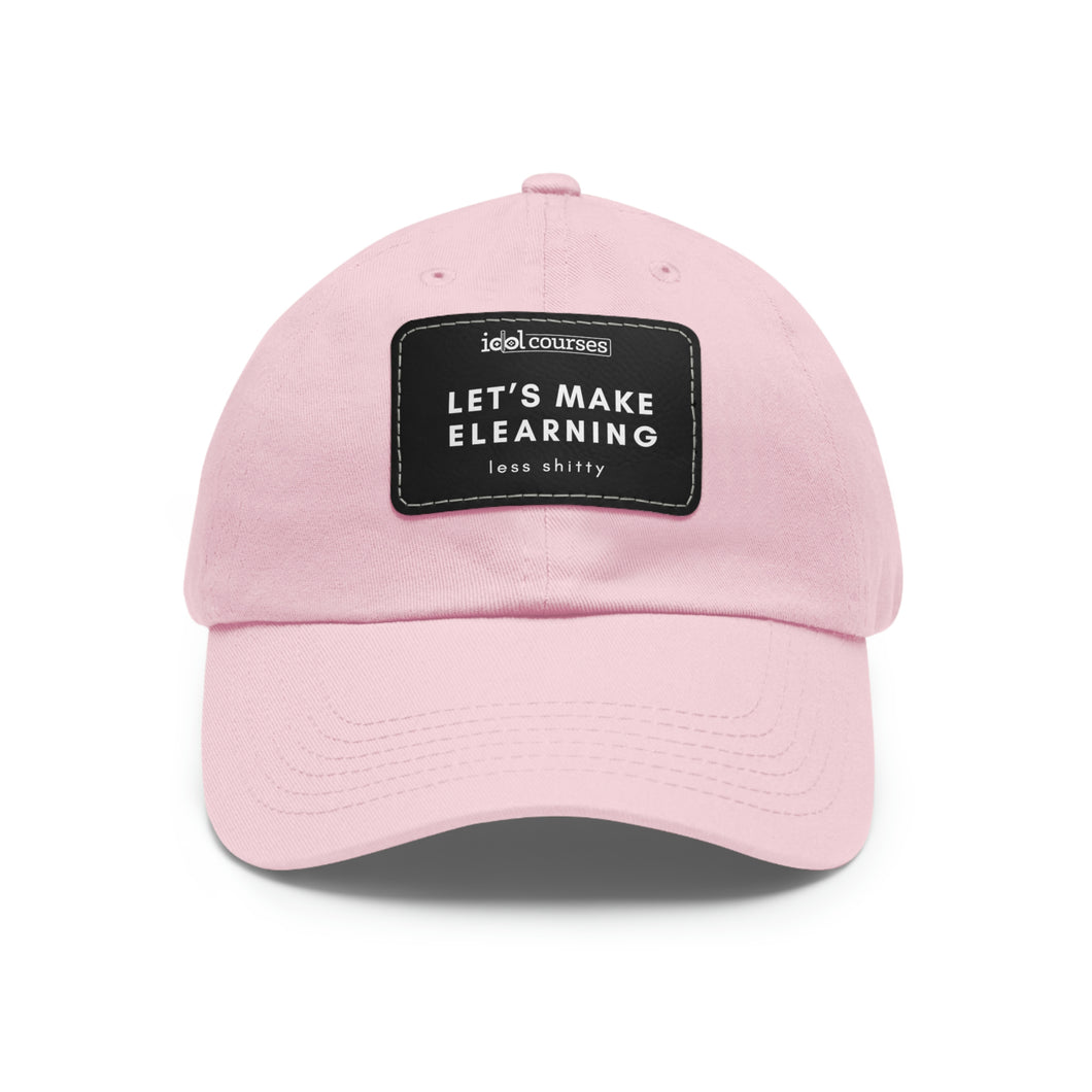 Let's Make eLearning Less Shitty | Dad Hat with Leather Patch