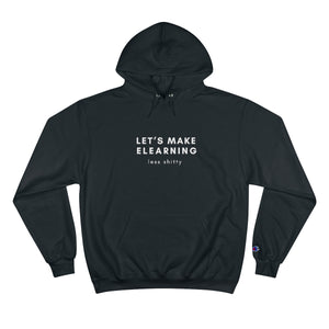 Champion Hoodie: Let's make eLearning less shitty