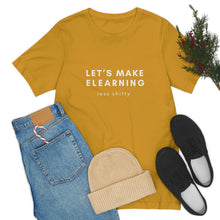 Load image into Gallery viewer, Let&#39;s Make eLearning Less Shitty | Unisex Jersey Short Sleeve Tee
