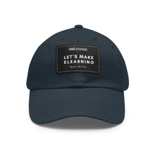 Load image into Gallery viewer, Let&#39;s Make eLearning Less Shitty | Dad Hat with Leather Patch
